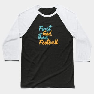 First God Then Football Baseball T-Shirt